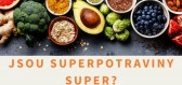 Superpotraviny, trend, který hýbe světem zdravé výživy